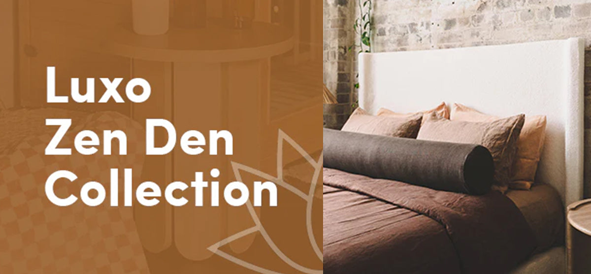 Luxo Zen Den Collection