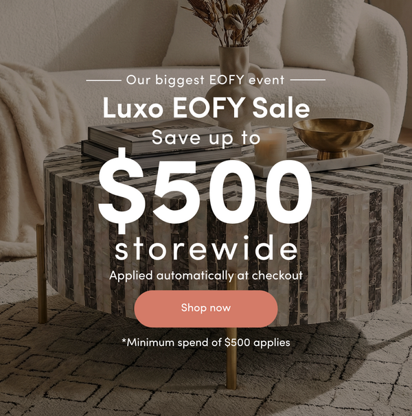 Luxo EOFY Sale