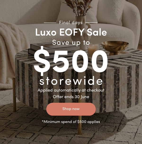 Luxo EOFY Sale