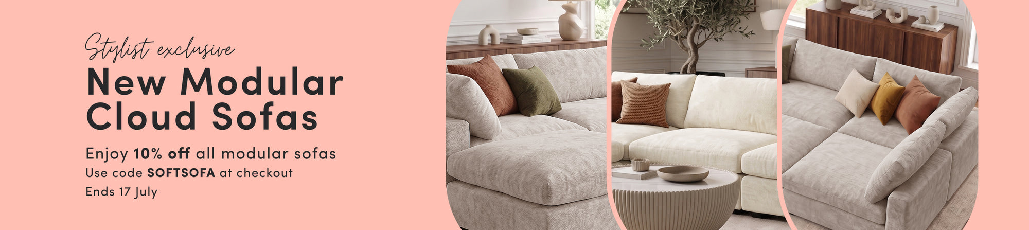 Exclusive early access to our new Modular Cloud Sofas